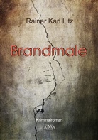 Rainer K. Litz, Rainer Karl Litz - Brandmale