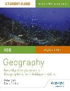 David Barker, Helen Harris, Peter Stiff - OCR AS/A level Geography Student Guide 4: Investigative geography; Geographical and fieldwork skills