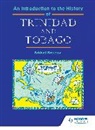 Bridget Brereton - An Introduction to the History of Trinidad and Tobago