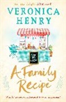 Veronica Henry, Henry Veronica - A Family Recipe