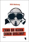 Willi Wottreng - Denn sie haben daran geglaubt