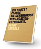 Henry Carroll - BIG SHOTS! Places