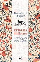 Marietheres Wagner - Epikurs Bibliothek