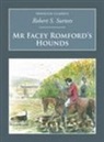R S Surtees, Robert S Surtees, Robert S. Surtees - Mr Facey Romford's Hounds