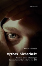 Erich Schöneck - Mythos Sicherheit