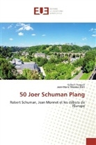 Gilbert Trausch, Jean-Mari Majerus, Jean-Marie Majerus - 50 Joer Schuman Plang