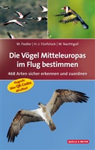 Wolfgan Fiedler, Wolfgang Fiedler, Hans-Joachi Fünfstück, Hans-Joachim Fünfstück, Nachtiga, Werner Nachtigall - Die Vögel Mitteleuropas im Flug bestimmen