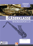 Klau Ernst, Klaus Ernst, Jens Holzinger, Jens u a Holzinger, Manuel Jandl, Dominik Scheider... - Leitfaden Bläserklasse: Leitfaden Bläserklasse:  6. Klasse, Schülerheft - Tenorsaxofon