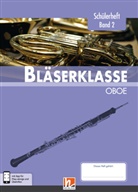 Klau Ernst, Klaus Ernst, Jens Holzinger, Jens u a Holzinger, Manuel Jandl, Dominik Scheider... - Leitfaden Bläserklasse: Leitfaden Bläserklasse:  6. Klasse, Schülerheft - Oboe