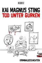 Kai M. Sting, Kai Magnus Sting - Tod unter Gurken