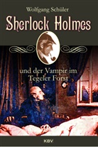 Wolfgang Schüler - Sherlock Holmes und der Vampir im Tegeler Forst