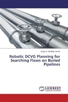 Edgar A Martínez García, Edgar A. Martínez García - Robotic DCVG Planning for Searching Flaws on Buried Pipelines