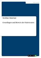 Deniz Guel, Ti Kilian, Tim Kilian - Grundlagen und Beweis der Eulertouren
