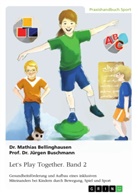 Mathia Bellinghausen, Mathias Bellinghausen, Jürgen Buschmann - Let's Play Together. Bd.2
