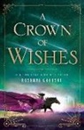 Roshani Chokshi - A Crown of Wishes