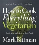 Mark Bittman, Bittman Mark - How to Cook Everything Vegetarian