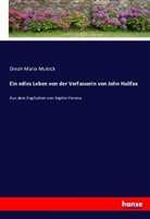 Dinah Maria Mulock - Ein edles Leben von der Verfasserin von John Halifax