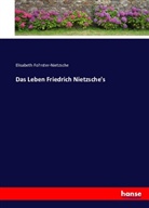 Elisabeth Fo¨rster-Nietzsche, Elisabeth Fo¿rster-Nietzsche, Elisabeth Forster-Nietzsche, Elisabeth Förster-Nietzsche - Das Leben Friedrich Nietzsche's