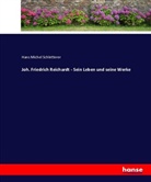 Hans M. Schletterer, Hans Michel Schletterer - Joh. Friedrich Reichardt - Sein Leben und seine Werke