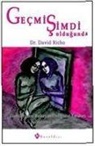 David Richo - Gecmis Simdi Oldugunda