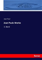 Jean Paul, Jean Paul - Jean Pauls Werke