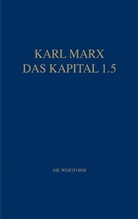 Karl Marx, Rol Hecker, Rolf Hecker, Stützle, Stützle, Ingo Stützle - Das Kapital - 5: Marx Das Kapital 1.1.-1.5.. Bd.1.5