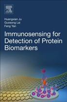 Huangxian Ju, Huangxian (Changjiang Scholar Professor of chemistry and Director Ju, Huangxian/ Lai Ju, Ju Huangxian, Guosong Lai, Guosong (Associate Professor of Chemistry Lai... - Immunosensing for Detection of Protein Biomarkers