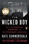 Kate Summerscale - The Wicked Boy