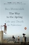 Ben Ehrenreich - The Way to the Spring