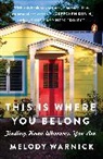 Melody Warnick - This Is Where You Belong