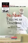 Nell K Duke, Ellin Oliver Keene, Elizabeth Birr Moje, Cris Tovani, Cris/ Moje Tovani, Nell K Duke... - No More Telling As Teaching