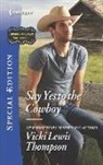 Vicki Lewis Thompson - Say Yes to the Cowboy
