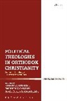 Gabrie, Aristotle Papanikolaou, Kristina Stoeckl, Kristina (University of Innsbruck Stoeckl, Ingeborg Gabriel, Ingeborg (University of Vienna Gabriel... - Political Theologies in Orthodox Christianity