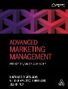Dr Nikolaos Dimitriadis, N. Dimitriadis, N.J. Dimitriadis, Neda Jovanovic Dimitriadis, Nikolaos Dimitriadis, Dr Jillian Ney... - Advanced Marketing Management: Principles, Skills and Tools