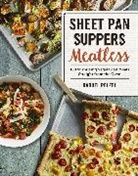 Raquel Pelzel, Pelzel Raquel - Sheet Pan Suppers Meatless
