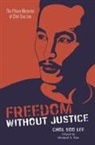 Chol Soo Lee, Richard S Kim, Richard S. Kim, Russell Leong, David K Yoo, David K. Yoo - Freedom Without Justice