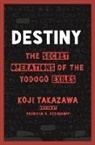 K&amp; Takazawa, K. Ji Takazawa, Kaoji Takazawa, Koji Takazawa, Koji/ Steinhoff Takazawa, Patricia G Steinhoff... - Destiny