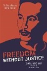 Chol Soo Lee, Chol Soo/ Kim Lee, Richard S Kim, Richard S. Kim, Russell Leong, David K Yoo... - Freedom without Justice