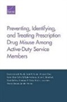 Janice C. Blanchard, David DeVries, Emmanuel F. Drabo, Sarah B. Hunter, Kristin J. Leuschner, Allison J. Ober... - Preventing, Identifying, and Treating Prescription Drug Misuse Among