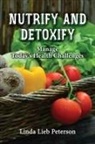 Linda Lieb Peterson - Nutrify and Detoxify