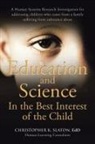 Christopher K. Slaton, EdD Christopher K. Slaton - Education and Science in the Best Interest of the Child
