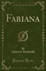 Charles Reybaud - Fabiana (Classic Reprint)