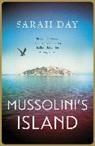 Sarah Day - Mussolini''s Island