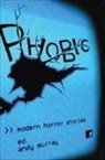 Andy Murray - Phobic: Modern Horror Stories