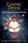 Mantak Chia, William U Wei, William U. Wei - Cosmic Detox