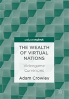Adam Crowley - The Wealth of Virtual Nations