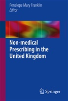 Penelope Mary Franklin, Penelop Mary Franklin, Penelope Mary Franklin - Non-medical Prescribing in the United Kingdom