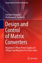 Anindy Dasgupta, Anindya Dasgupta, Parthasarathi Sensarma - Design and Control of Matrix Converters