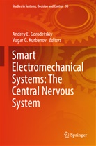 Andre E Gorodetskiy, Andrey E Gorodetskiy, G Kurbanov, G Kurbanov, Andrey E. Gorodetskiy, Vugar G. Kurbanov - Smart Electromechanical Systems: The Central Nervous System