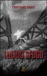 Cristiano Banci - Lucido sfogo